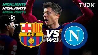 HIGHLIGHTS  Barcelona 4312 Napoli  UEFA Champions League 202324  8vos  TUDN [upl. by Cirenoj]