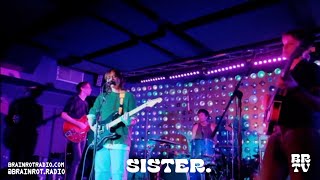 Sister  BRTV  Live at Babys All Right  11424 [upl. by Daniala581]