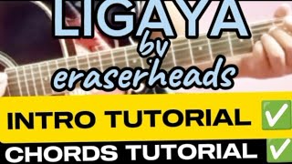 LIGAYA by ERASERHEADS EASY INTRO TUTORIAL ✅ STRUMMING PATTERN TUTORIAL ✅ FULL SONG CHORDS TUTORIAL ✅ [upl. by Lienahs266]