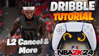 BEST DRIBBLE TUTORIAL in NBA 2K24 BEST DRIBBLE MOVES TO GET OPEN  L2 CANCELLEFT STICK CANCEL [upl. by Neiht]