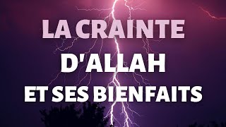 La crainte dAllah et ses bienfaits [upl. by Aicilet276]