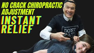 No Crack Chiropractic Adjustment INSTANT RELIEF [upl. by Sothena804]