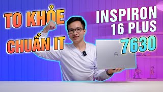 Dell Inspiron 16 Plus 7630 Laptop quotTO KHỎEquot chuẩn IT [upl. by Ambur867]