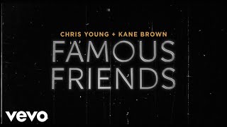 Chris Young Kane Brown  Famous Friends Official Lyric Video [upl. by Gae]