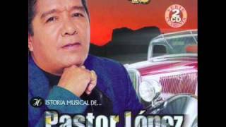 Pastor Lopez  Traicionera [upl. by Pugh339]