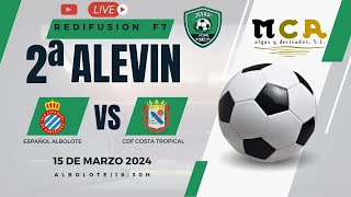 Redifusión🚨 Directo  F7 Alevín  ⚽️ ESPAÑOL DE ALBOLOTE 🆚 CDF COSTA TROPICAL 2ª Andaluza Alevin [upl. by Mccormac]