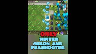 ONLY WINTER MELON AND PEASHOOTER PLANTS VS ZOMBIES SPEEDRUN [upl. by Anilev99]