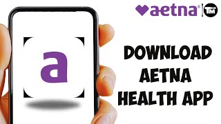 How to Download Aetna Health App  Download amp Install Aetna Health Application 2024 [upl. by Miahc]