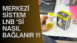 merkezi sistem LNB nasıl bağlanır [upl. by Asilenna771]