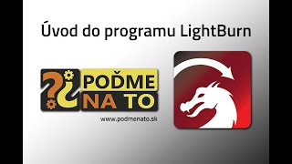 Úvod do programu LightBurn SK [upl. by Lemuela859]