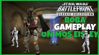 STAR WARS BATTELFRONT CLASSIC COLLECTION BOBA FETT GAMEPLAY ON MOS EISLEY HVV [upl. by Barrie115]