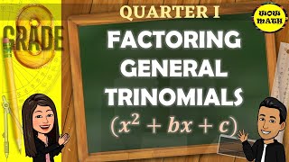 FACTORING GENERAL TRINOMIALS  GRADE 8 MATHEMATICS Q1 [upl. by Nnainot]