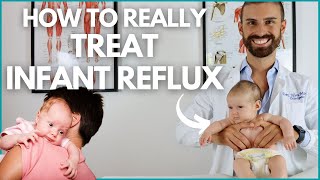 INFANT REFLUX REAL CAUSES REMEDIES and TREATMENT  Dr Matteo Silva Pediatric Osteopath [upl. by Ajram]