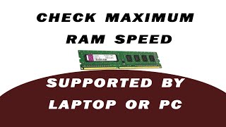 ✅ Check Maximum RAM Speed Supported by Your Laptop or PC [upl. by Nosyk903]