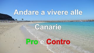 Andare a vivere alle Canarie Pro e Contro [upl. by Htiel]