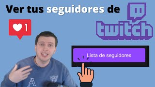 Como ver mis seguidores de Twitch 👀 [upl. by Gahan]