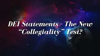 DEI Statements  the New quotCollegialityquot Test [upl. by Aserehtairam]