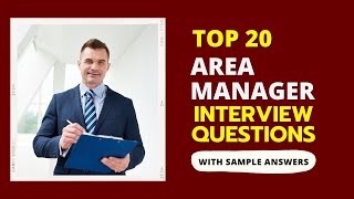 Area Manager Interview Questions and Answers for 2024 [upl. by Edras52]