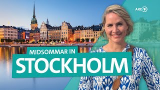 Stockholm und Schärengarten Mittsommer in Schwedens Hauptstadt  Wunderschön  ARD Reisen [upl. by Eiram]