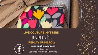 Replay  Live couture mystère Raphaël Numéro 2 [upl. by Yot]