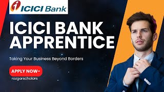 ICICI Bank Recruitment 2024  ICICI Bank Apprenticeship  New Bank Vacancy 2024 [upl. by Smalley]