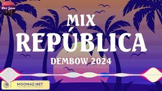 MIX REPÚBLICA DEMBOW 2024  Best Known Spanish Songs  Perreo Intenso 2024 Remix Lo Mas Nuevo [upl. by Serg148]