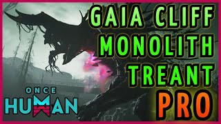 Once Human  Treant PRO Solo  Gaia Cliff Monolith [upl. by Eizzo610]