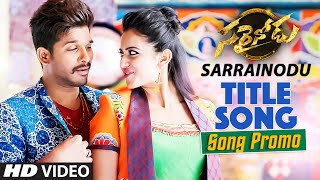 Sarrainodu Video Song Promo  quotSarrainoduquot  Allu Arjun Rakul Preet Singh Catherine Tresa [upl. by Eversole]