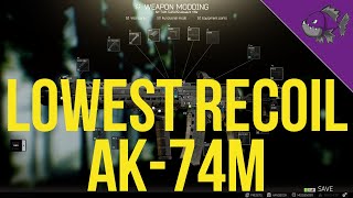 Lowest Recoil AK74M  Modding Guide  Escape From Tarkov [upl. by Assirrac]