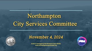 Northampton Community Services Committee  November 4 2024 [upl. by Macpherson231]