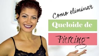 Como Eliminar Queloide de Piercing no Nariz [upl. by Naols]