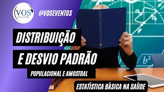 Desvio padrão populacional e amostral  distribuição populacional  Estatística na saúde [upl. by Ainot175]