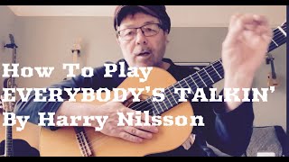 How To Play EVERYBODYS TALKIN by Harry Nilsson Free Chord Charts [upl. by Nojid]