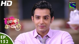 Ek Duje Ke Vaaste  एक दूजे के वास्ते  Episode 152  4th October 2016 [upl. by Weatherley538]