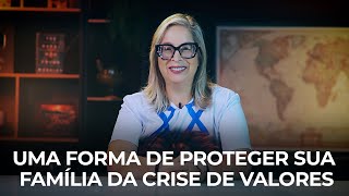 Uma forma de proteger sua família da crise de valores [upl. by Nacnud812]