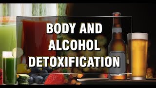 Detoxification of Body  Alcohol Detoxification  Body Detoxification  New Year Special Detox [upl. by Rakel767]