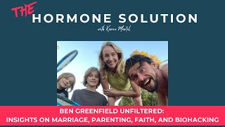 Ben Greenfield Unfiltered Insights on Marriage Parenting Faith and Biohacking [upl. by Swetlana330]