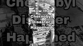 How the Chernobyl Disaster Happened ytshortsvideo facts chernobyl disaster information [upl. by Goines]