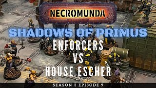 Necromunda Battle Report S3E9 Enforcers vs House Escher [upl. by Elttil]