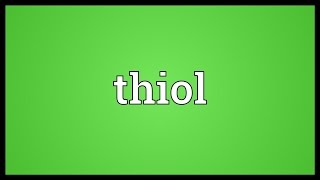 Thiol Meaning [upl. by Chandra869]