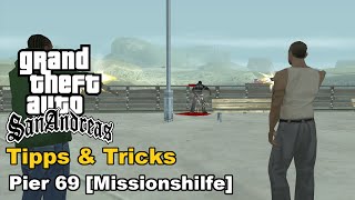 GTA San Andreas  Pier 69 Missionshilfe  Tipps amp Tricks [upl. by Wickman433]