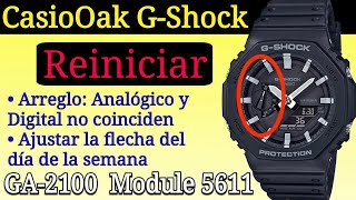 CasioOak GShock GA2100 Modulo 5611  Como Resetear  Reiniciar  Español [upl. by Oniuqa]