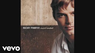 Ricky Martin  Loaded Audio [upl. by Dranoel]