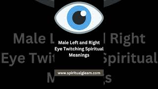 Male Left and Right Eye Twitching Spiritual Meanings [upl. by Llertac542]