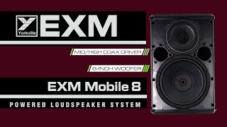 Yorkville EXM Mobile 8 Battery Powered Portable PA [upl. by Annocahs755]