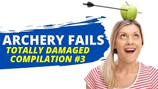 archery fails totally damaged compilation 3 [upl. by Adnohser627]