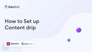 EduMall  How to Setup Content Drip [upl. by Nauqad142]