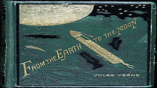 From the Earth to the Moon ♦ By Jules Verne ♦ Science Fiction Action amp Adventure ♦ Full Audiobook [upl. by Mano]