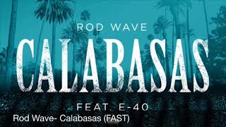 Rod Wave Calabasas FAST [upl. by Pacheco]