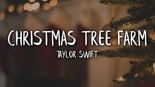 Taylor Swift  Christmas Tree Farm Lyrics  Lyric Video [upl. by Yllen]